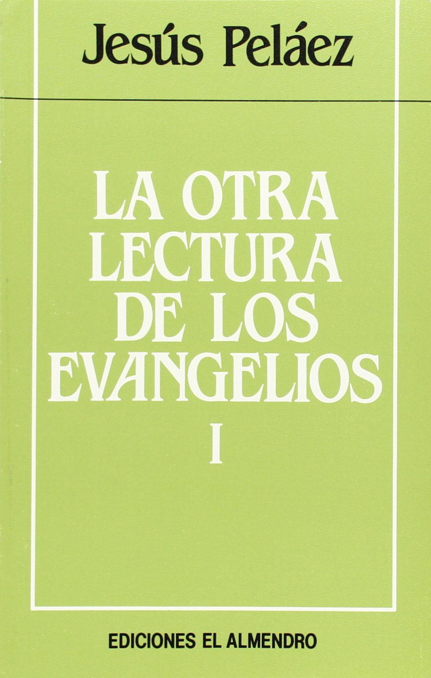 La otra lectura de los Evangelios. 1. 9788486077525