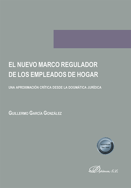 El nuevo marco regulador de los empleados de hogar. 9788411227926
