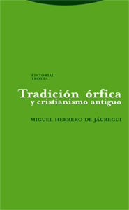 Tradición órfica y cristianismo antiguo. 9788481649154