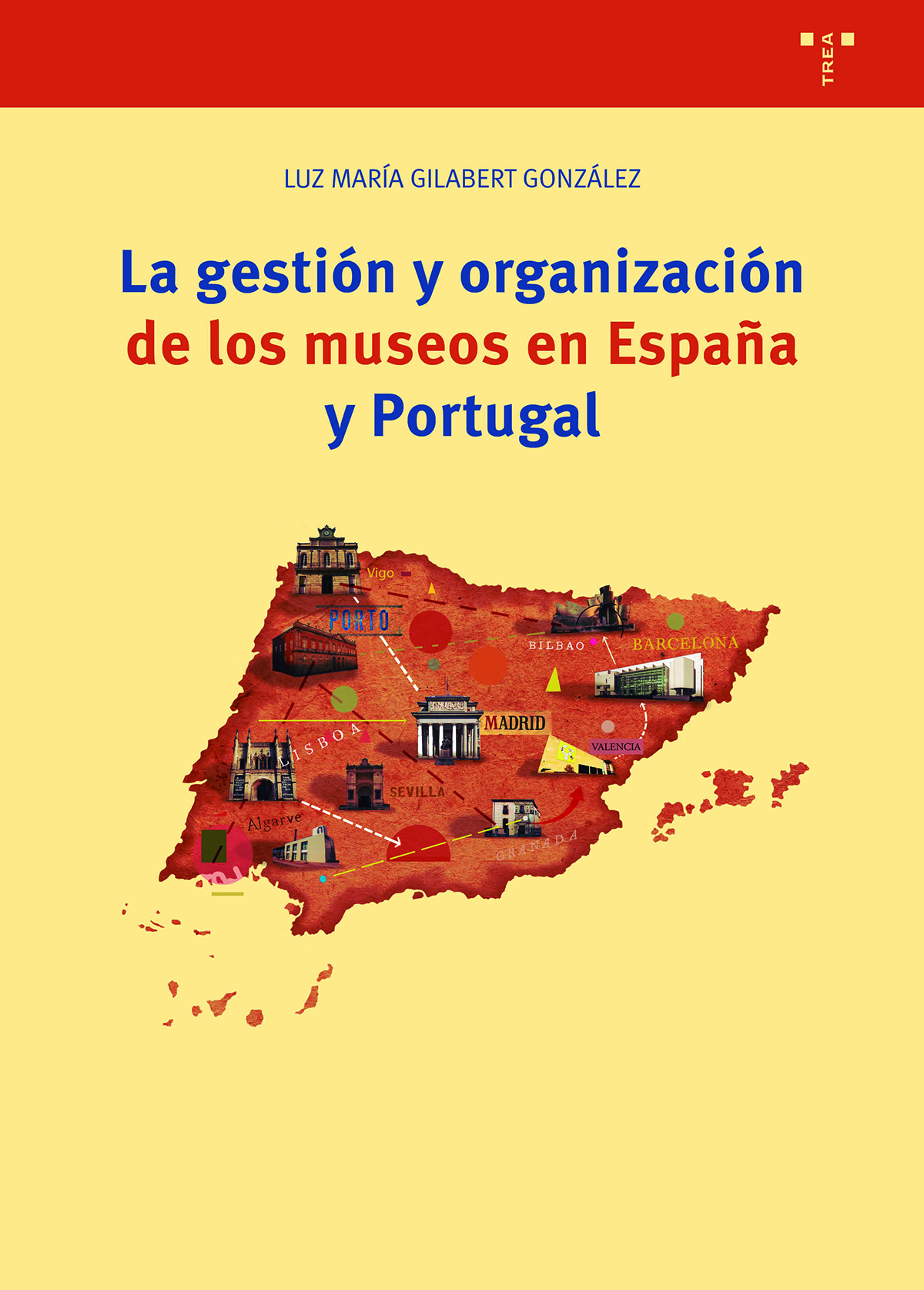 La gestión y organización de los museos en España y Portugal. 9788419525154