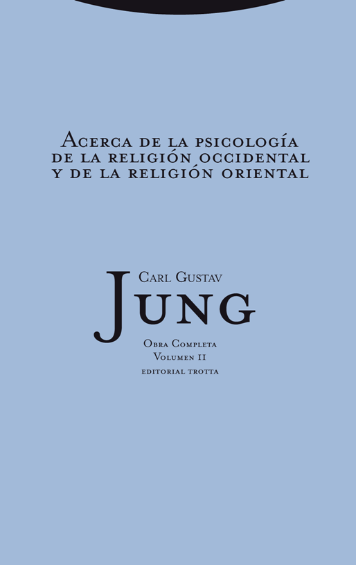 Acerca de la Psicología de la religión occidental y de la religión oriental. 9788481649024