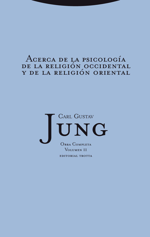 Libro: Acerca de la Psicología de la religión occidental y de la religión  oriental - 9788481649079 - Jung, Carl Gustav (1875-1961) - · Marcial Pons  Librero