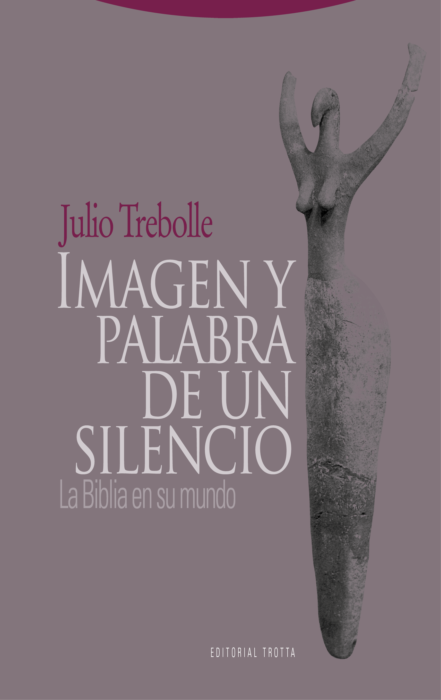 Imagen y palabra de un silencio. 9788498790047