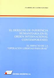El derecho de injerencia humanitaria en el orden internacional contemporáneo. 9788479911768