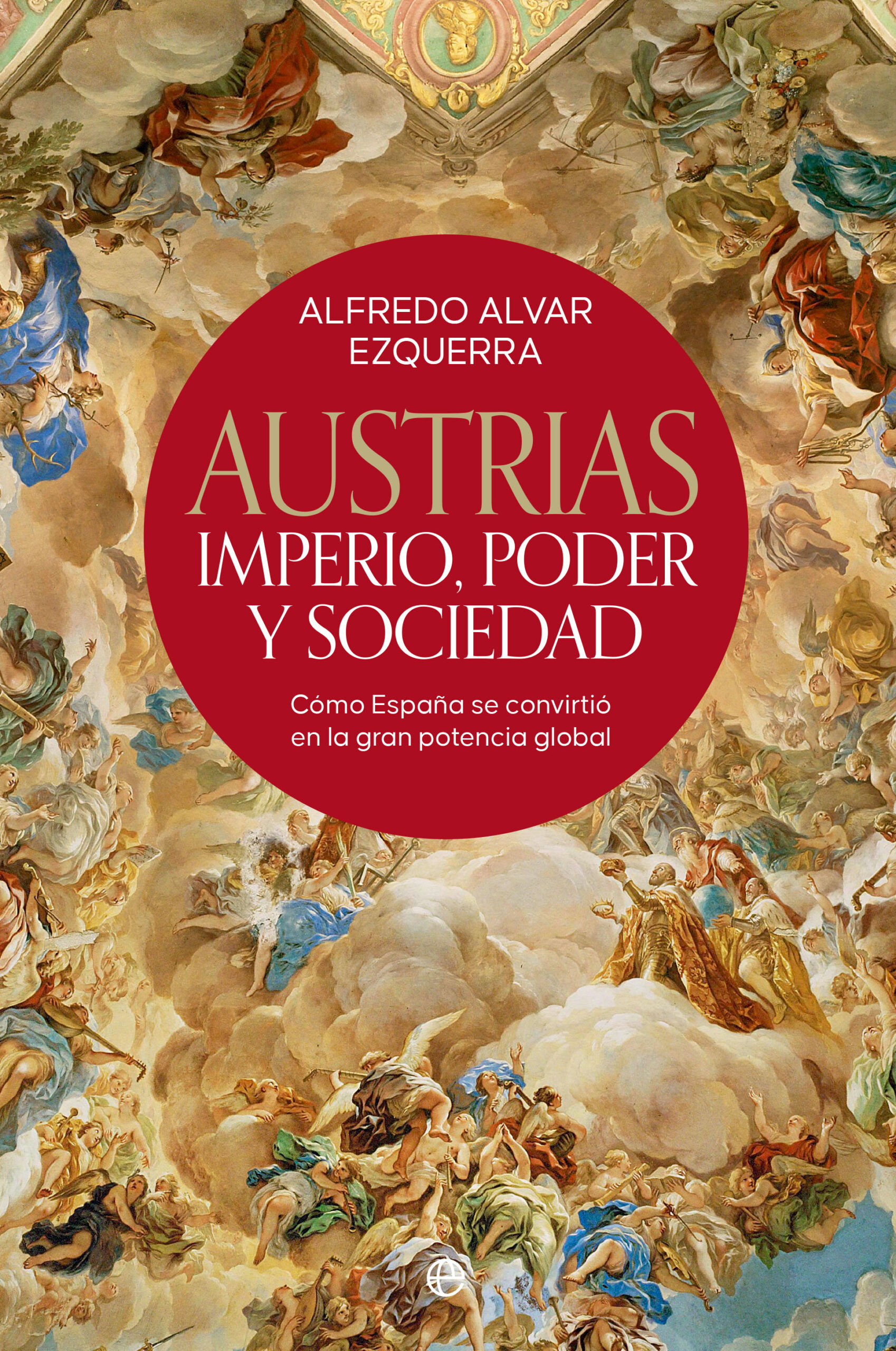 Austrias: Imperio, poder y sociedad. 9788413844626