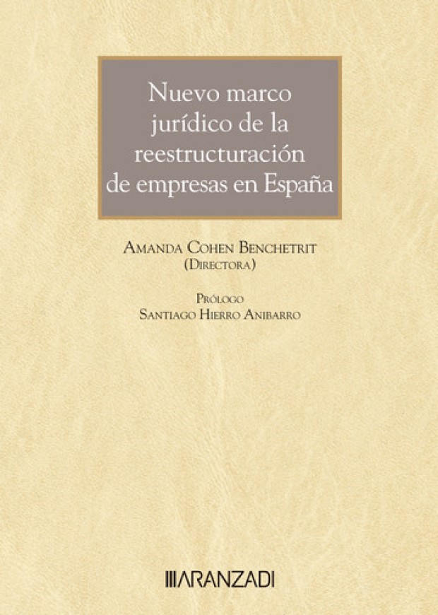 Nuevo marco jurídico de la reestructuración de empresas en España. 9788413910857