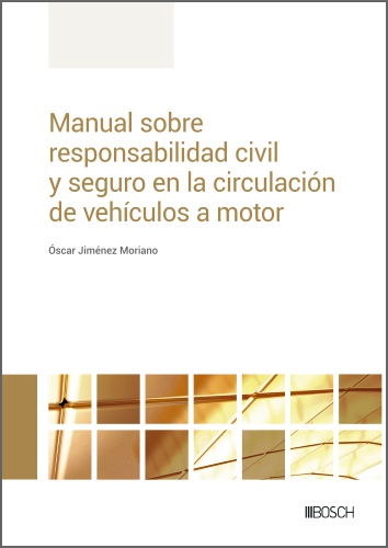 Manual sobre responsabilidad civil y seguro en la circulación de vehículos a motor. 9788490906750