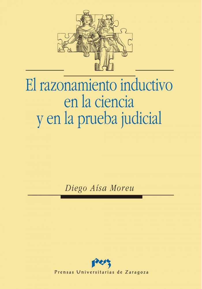 El razonamiento inductivo en la ciencia y en la prueba judicial. 9788477334750