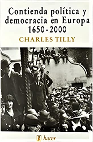 Contienda política y democracia en Europa, 1650-2000. 9788488711755