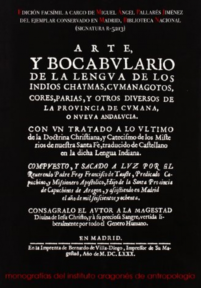 Arte y bocavulario de la lengua de los indios Chaymas , Cumanagotos, Cores, Parias y otros diversos de la provincia de Cumana o nueva Andalucía. 9788493113926
