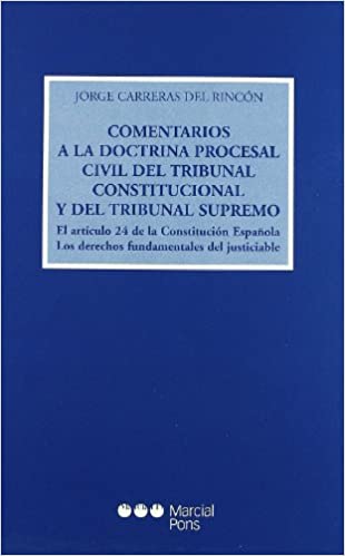 Comentarios a la doctrina procesal civil dell Tribunal Constitucional y del Tribunal Supremo