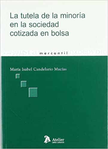 Tutela de la minoria en la sociedad cotizada en bolsa. 9788496354630