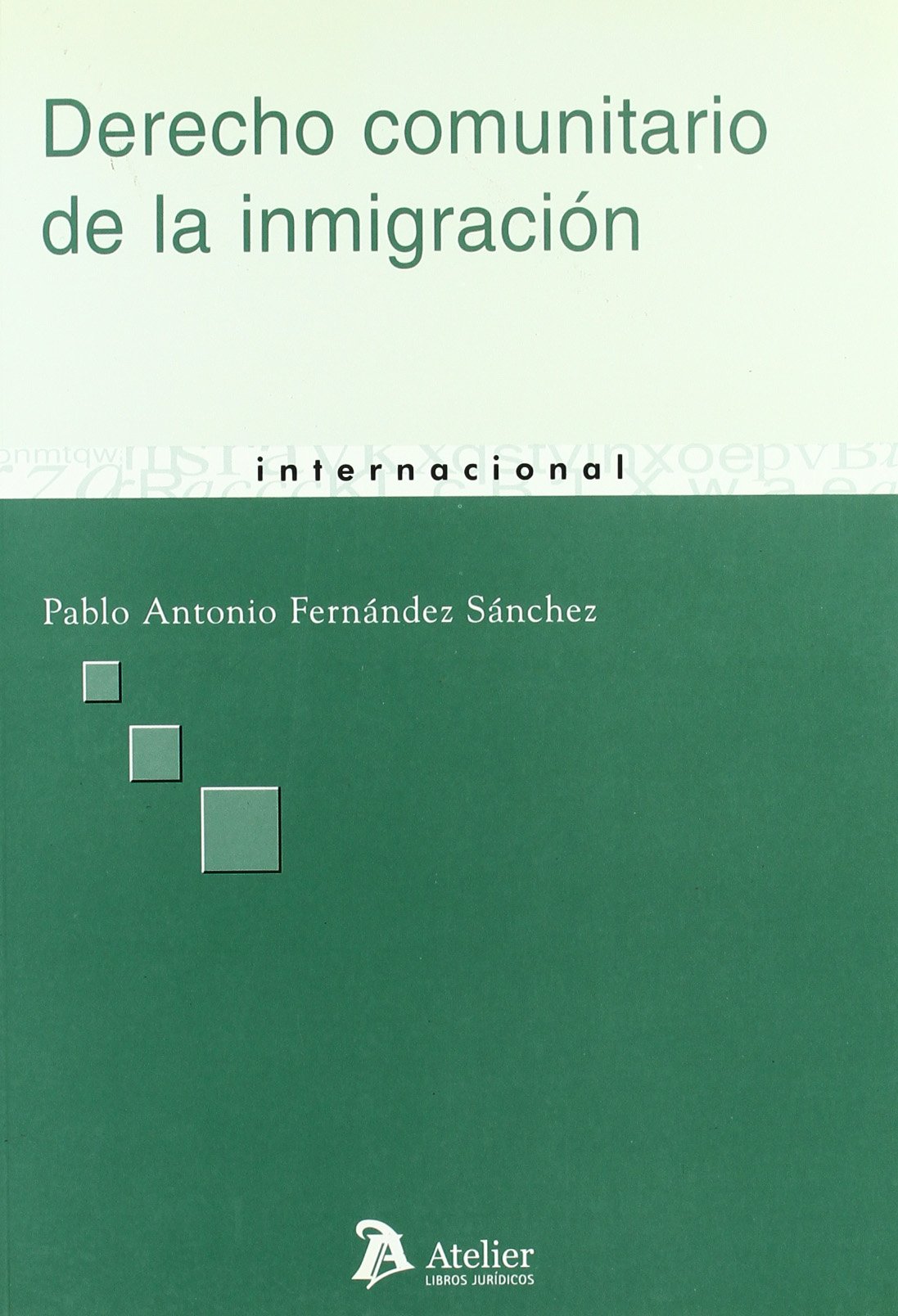 Derecho comunitario de la inmigración. 9788496354685