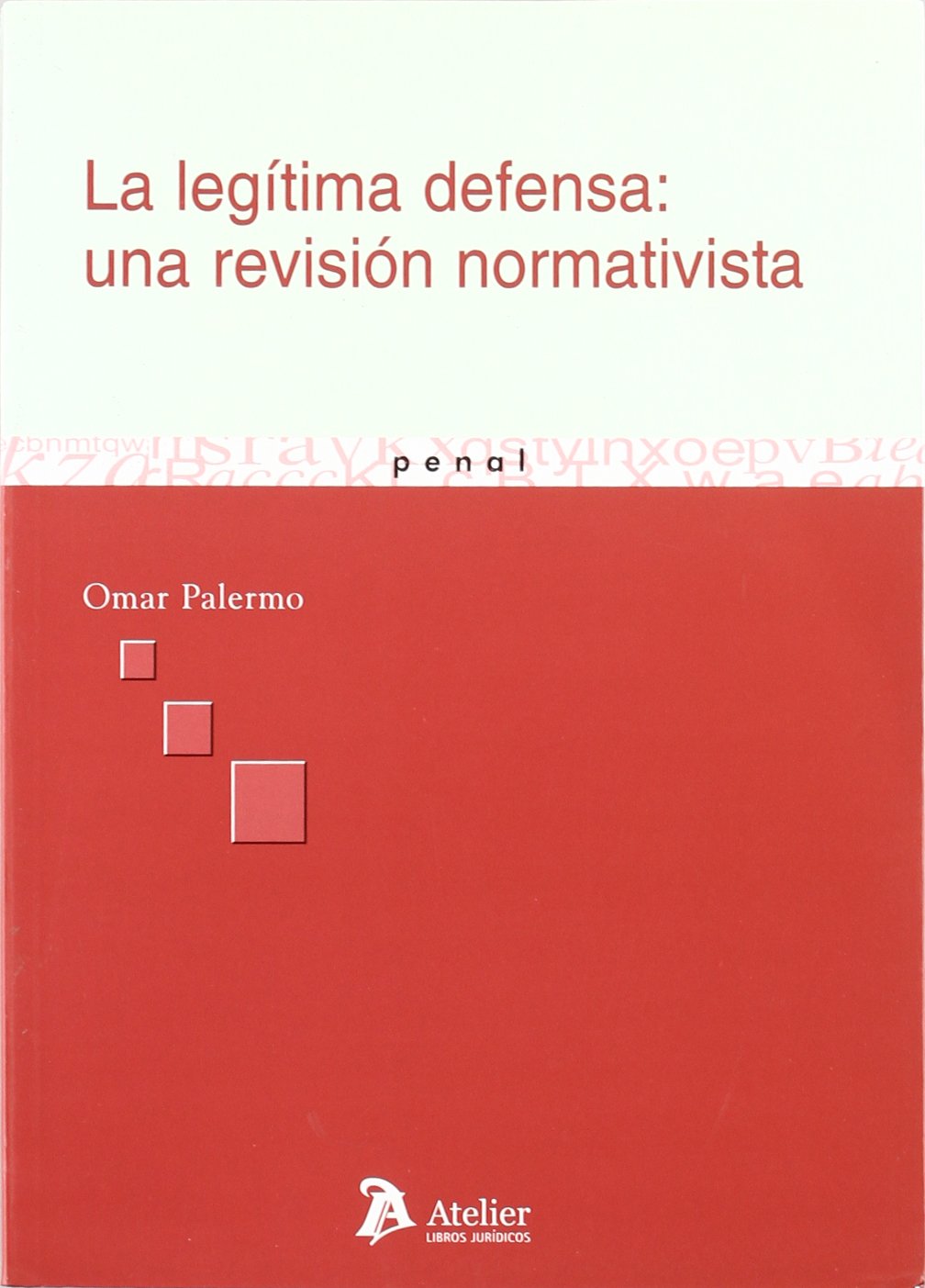 La legítima defensa. 9788496354913