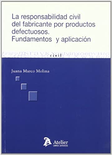 Responsabilidad civil del fabricante por productos defectuosos