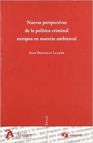 Nuevas perspectivas de la política criminal europea en materia ambiental