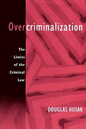 Overcriminalization. 9780195399011