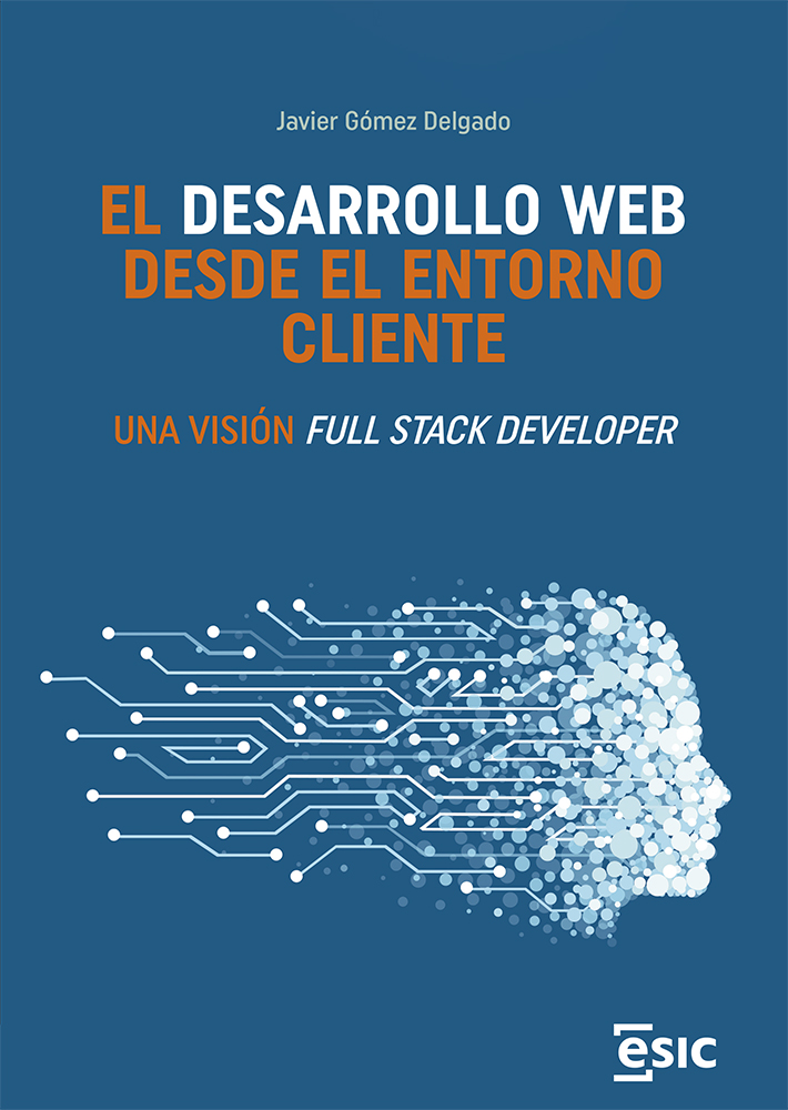 El desarrollo web desde el entorno cliente. 9788411920018