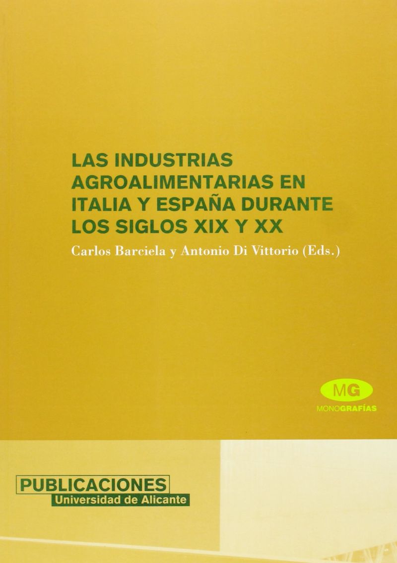 Las industrias agroalimentarias en Italia y España durante los siglos XIX y XX. 9788479087616
