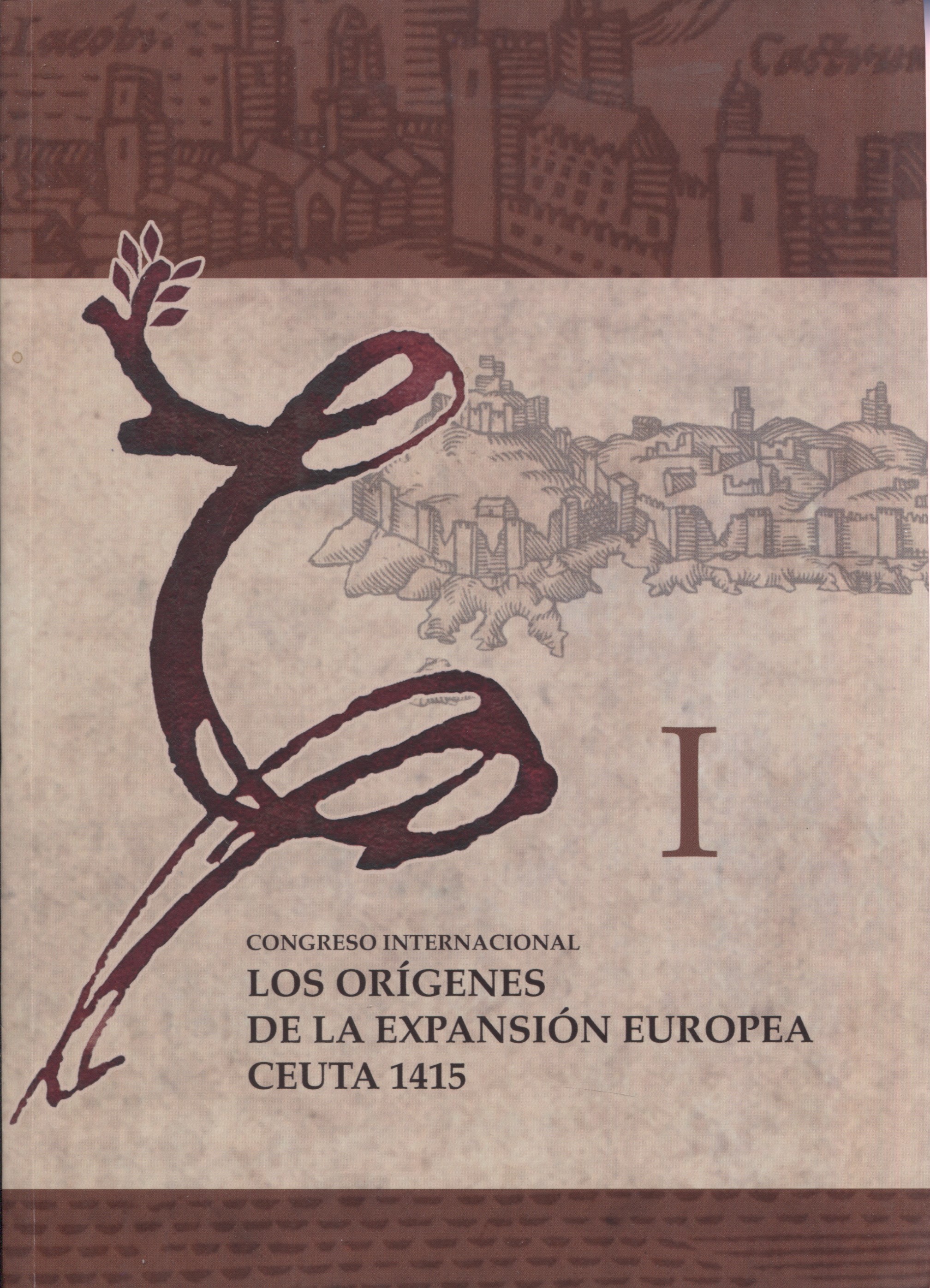 Los orígenes de la expansión europea. Ceuta 1415. 9788416595778