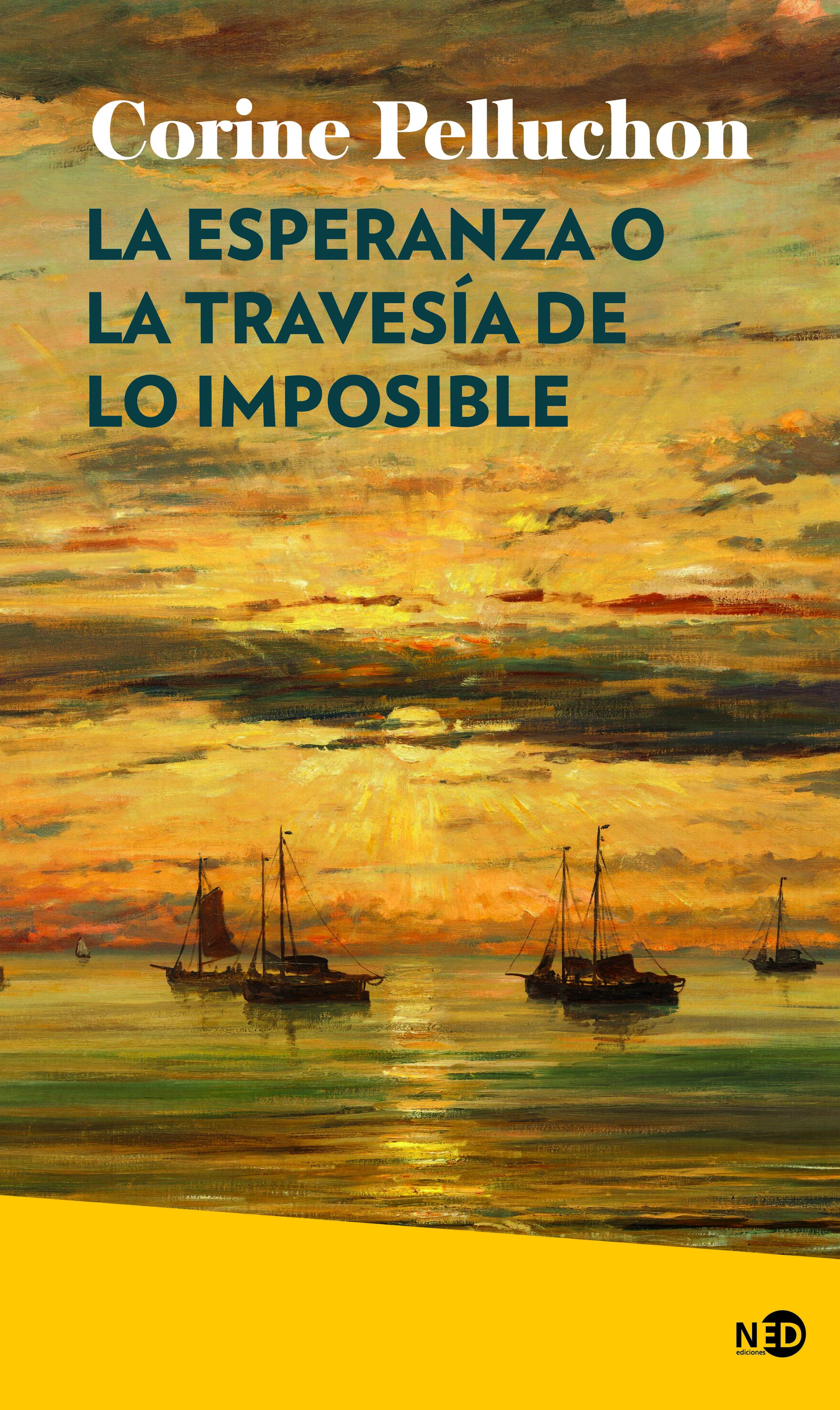 La esperanza o La travesía de lo imposible. 9788419407122