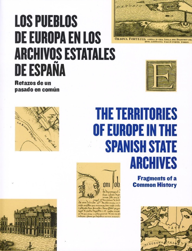 Los pueblos de Europa en los archivos estatales de España = The territories of Europe in the spanish state archives. 9788481818444