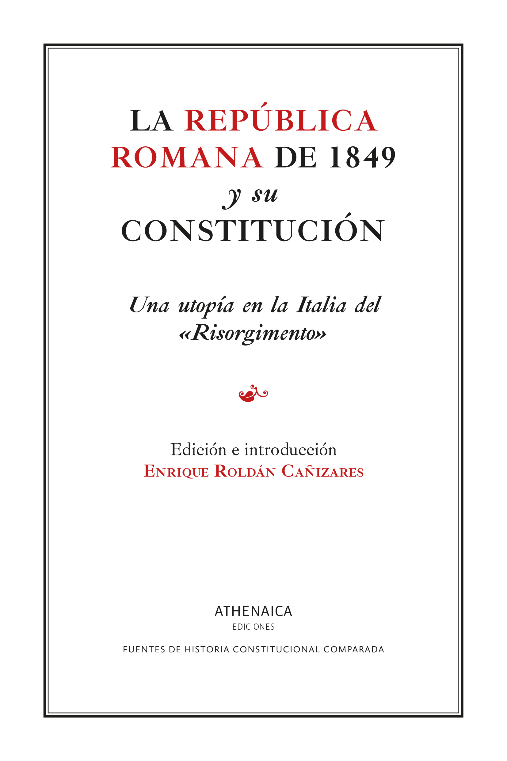 La república romana de 1849 y su Constitución. 9788419874030