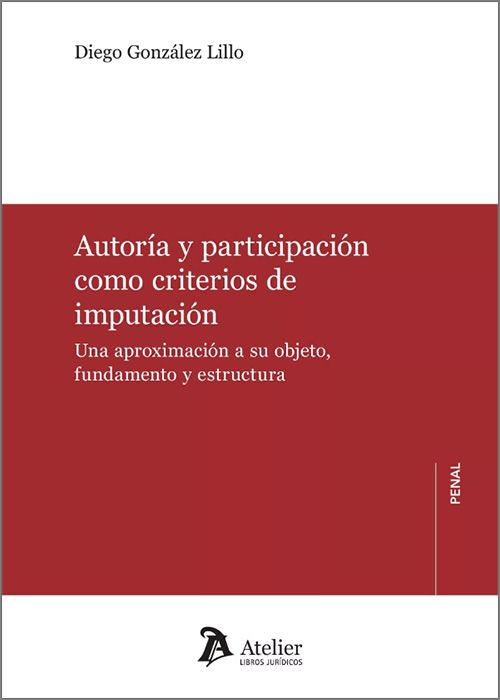 Autoría y participación como criterios de imputación. 9788419773647