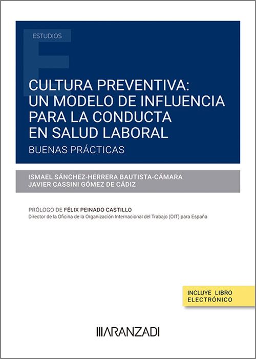 Cultura preventiva: un modelo de influencia para la conducta en salud laboral. 9788411634540