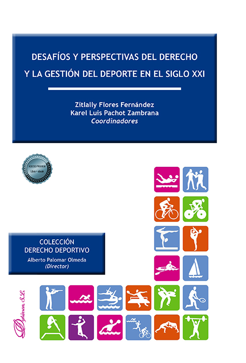 Desafíos y perspectivas del derecho y la gestión del deporte en el siglo XXI. 9788411705493