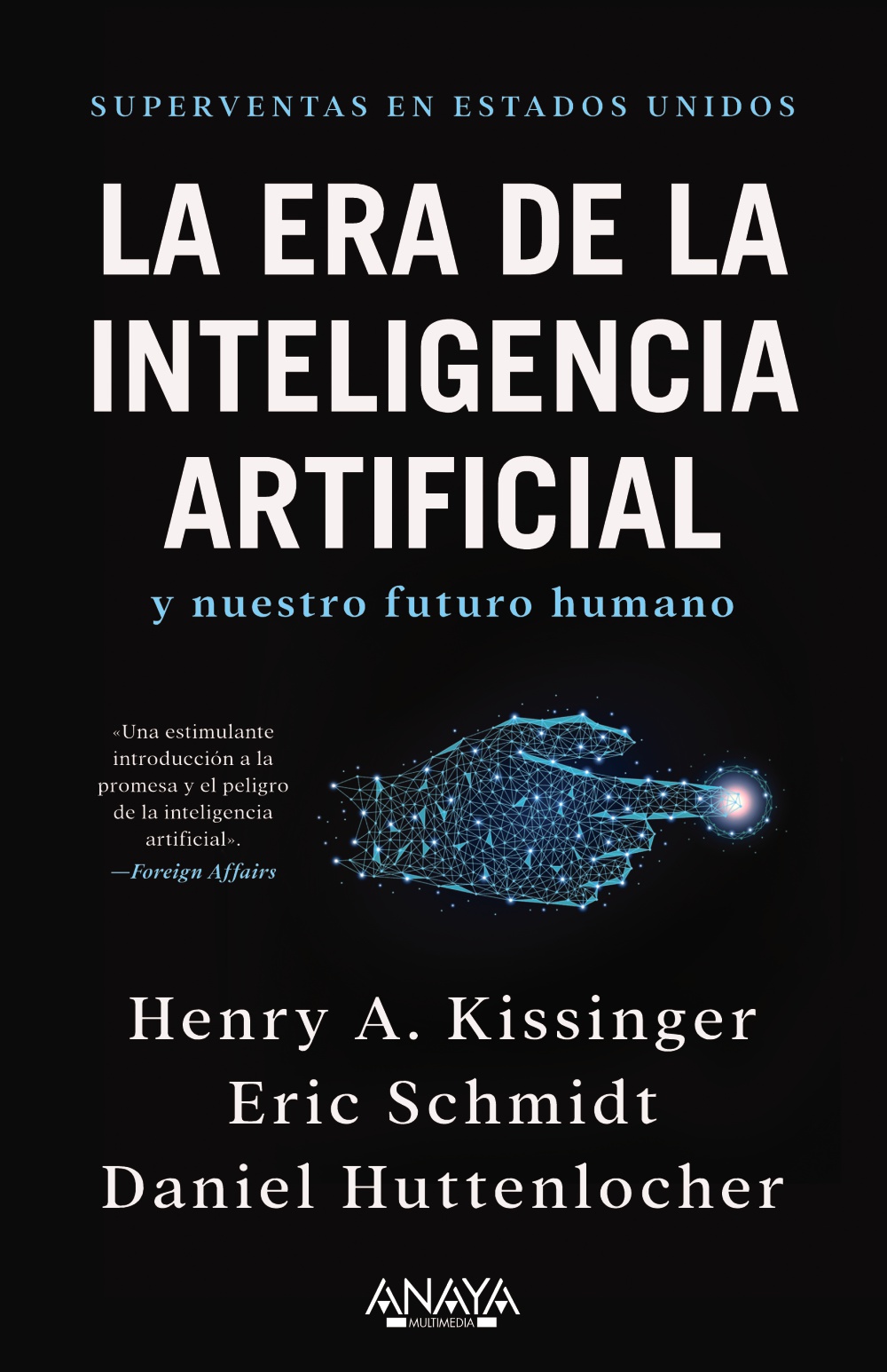 La era de la Inteligencia Artificial y nuestro futuro humano. 9788441548503