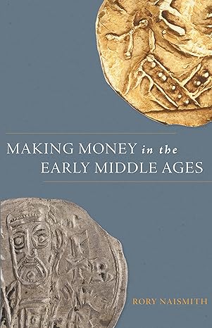  Making money in the early Middle Ages