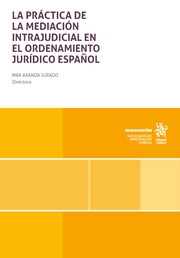 La práctica de mediación intrajudicial en el ordenamiento jurídico español