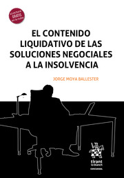 El contenido liquidativo de las soluciones negociales a la insolvencia