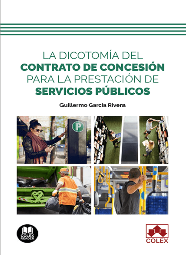 La dicotomía del contrato de concesión para la prestación de servicios públicos. 9788411941419