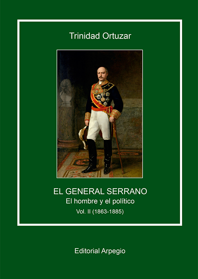 El General Serrano. El hombre y el político. 9788415798736