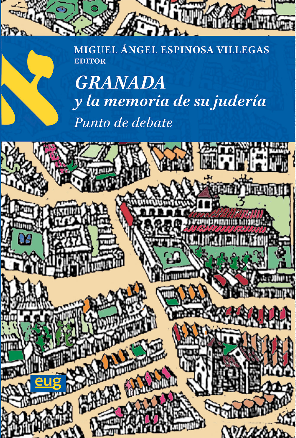 Granada y la memoria de su judería. 9788433871220