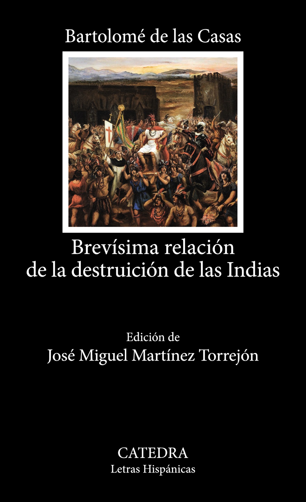 Brevísima relación de la destrucción de las Indias. 9788437646855