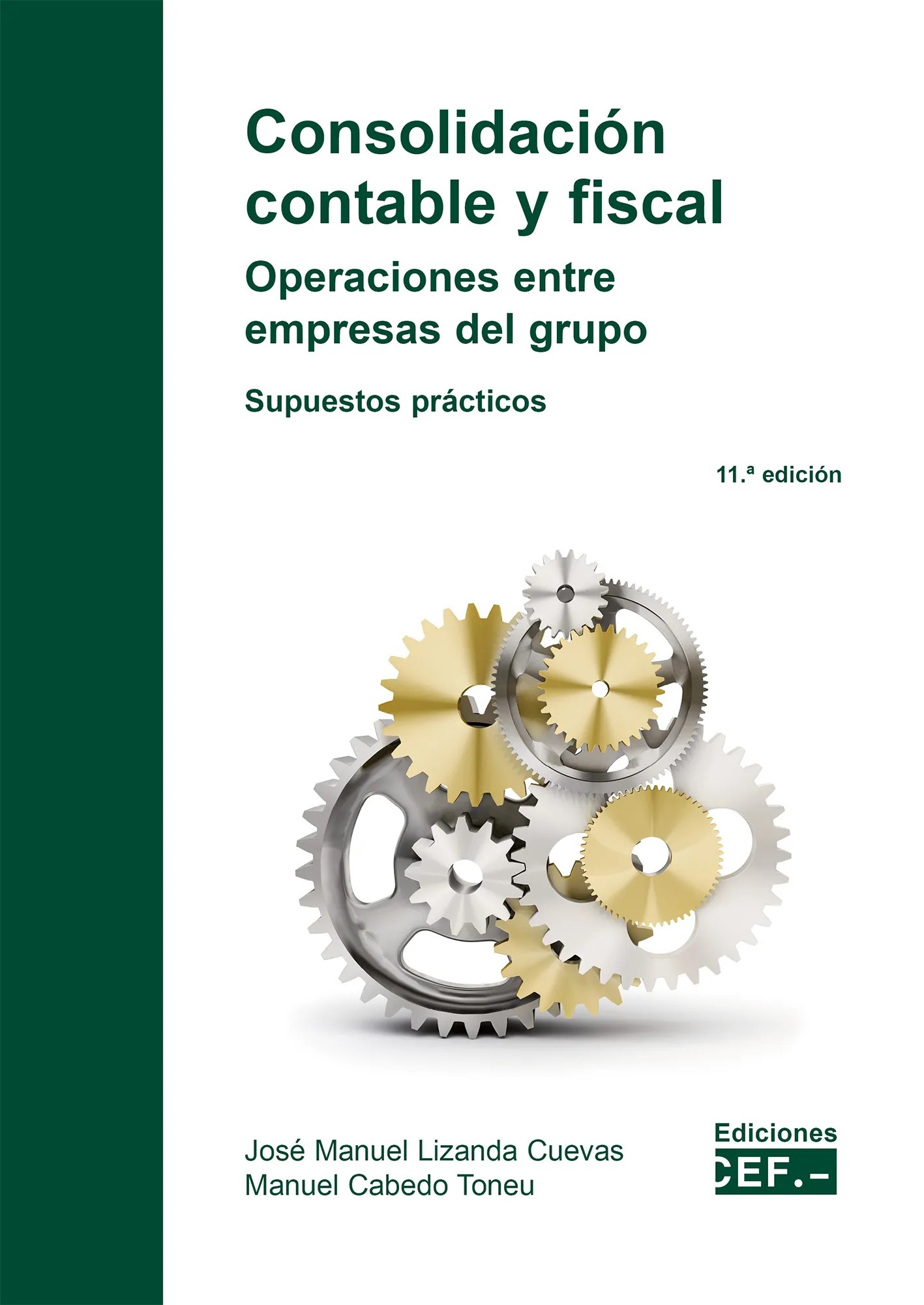 Consolidación contable y fiscal: operaciones entre empresas del grupo. 9788445446560