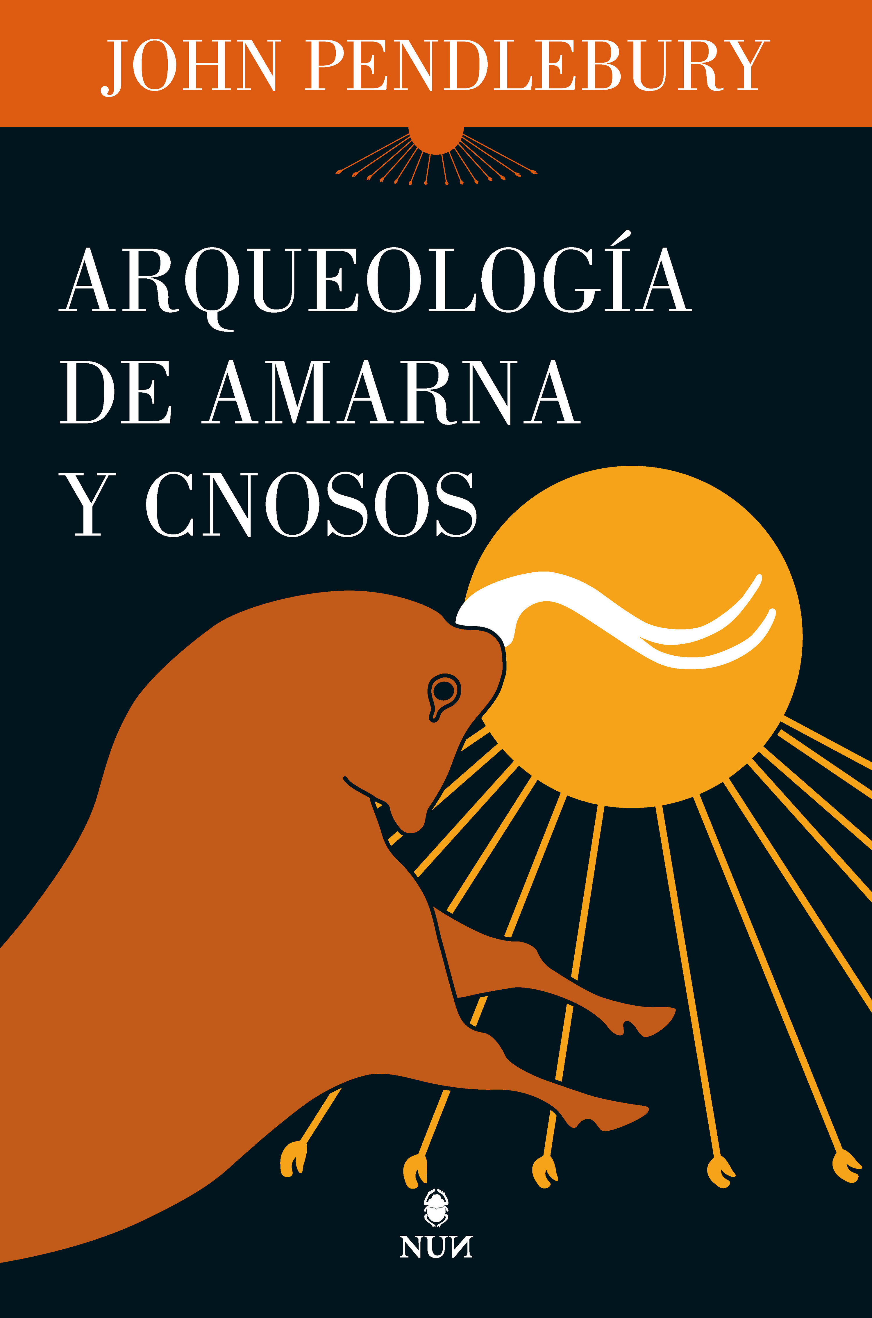 Arqueología de Amarna y Cnosos. 9788411311342