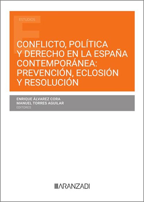Conflicto, política y Derecho en la España contemporánea . 9788411638807
