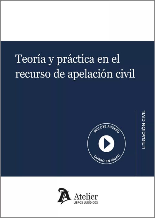 Teoría y práctica en el recurso de apelación civil. 9788419773784