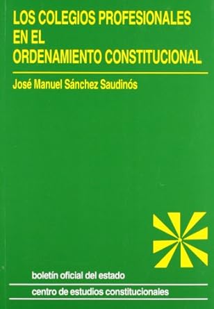 Los colegios profesionales en el ordenamiento constitucional. 9788434008885