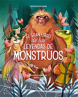 El gran libro de las leyendas de los monstruos. 9788419282712