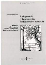 La ingeniería y la protección de los recursos naturales