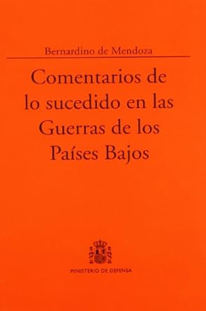 Comentarios de lo sucedido en las Guerras de los Países Bajos. 9788497814591
