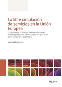 La libre circulación de servicios en la Unión Europea. 9788490907245