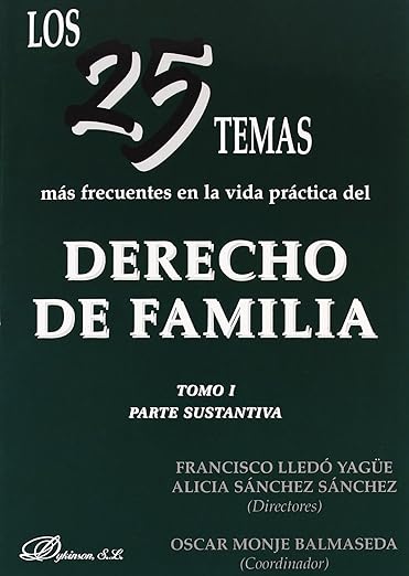 Los 25 temas más frecuentes en la vida práctica del Derecho de familia. 9788499820972