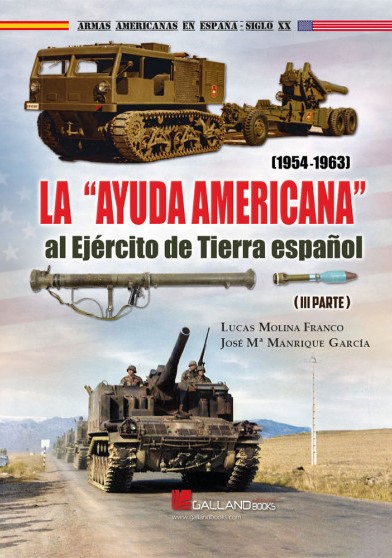 La 'Ayuda americana' al Ejército de Tierra Español (1954-1963). 9788419469397