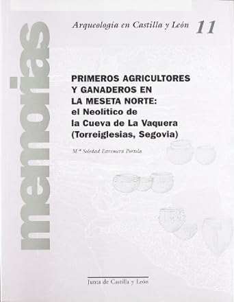 Primeros agricultores y ganaderos en la Meseta Norte. 9788497181297